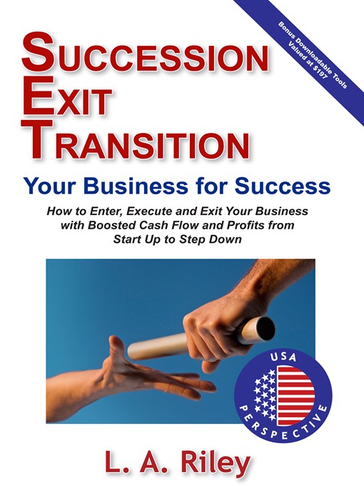 Title details for Succession Exit Transition, Your Business for Success by L A Riley - Available